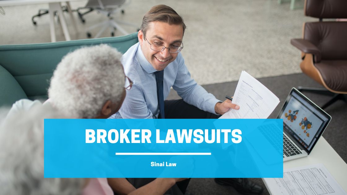 Broker Lawsuits - Sinai Law Firm